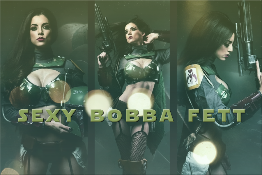 PREMADE #15
SEXY BOBBA FETT
