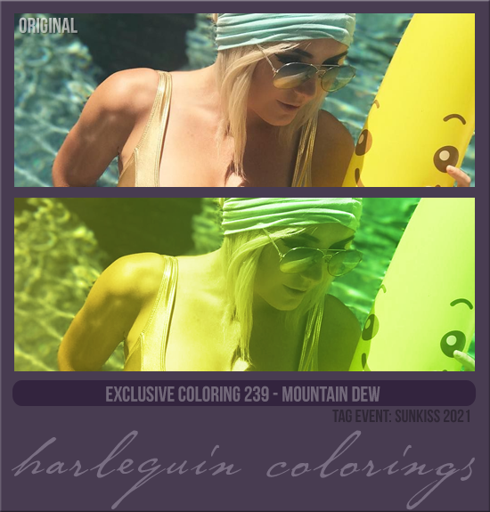 EXCLUSIVE COLORING #239 [MOUNTAIN DEW]
(TAG SUNKISS 2021)
