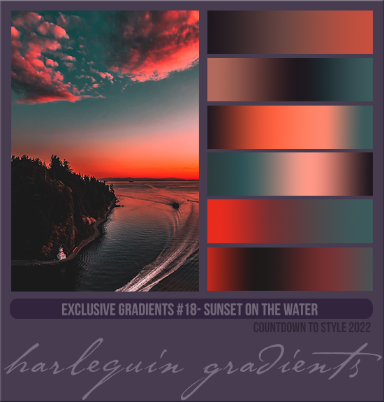 EXCLUSIVE GRADIENTS #018 [SUNSET ON THE WATER]
AVAILABLE DECEMBER 2023 (COUNTDOWN TO STYLE 2022)
