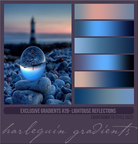 EXCLUSIVE GRADIENTS #026 [LIGHTHOUSE REFLECTIONS]
AVAILABLE DECEMBER 2023 (COUNTDOWN TO STYLE 2022)
