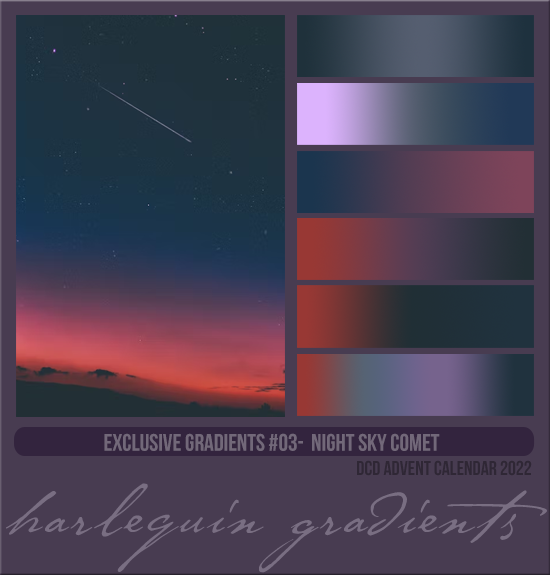 EXCLUSIVE GRADIENTS #003 [NIGHT SHY COMET]
(DCD ADVENT CALENDAR 2022)
