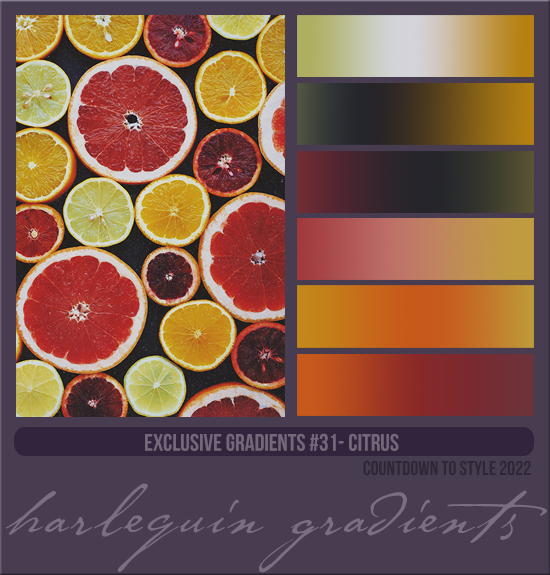 EXCLUSIVE GRADIENTS #031 [CITRUS]
AVAILABLE DECEMBER 2023 (COUNTDOWN TO STYLE 2022)
