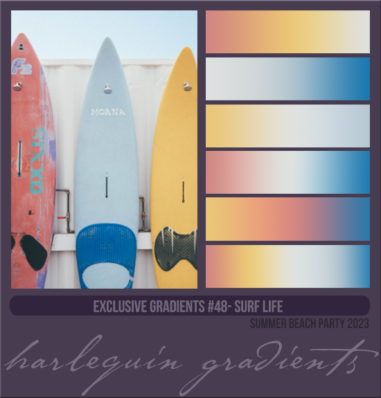 EXCLUSIVE GRADIENTS #048 [SURF LIFE]
AVAILABLE AUGUST 2024 (SUMMER BEACH PARTY 2023)
