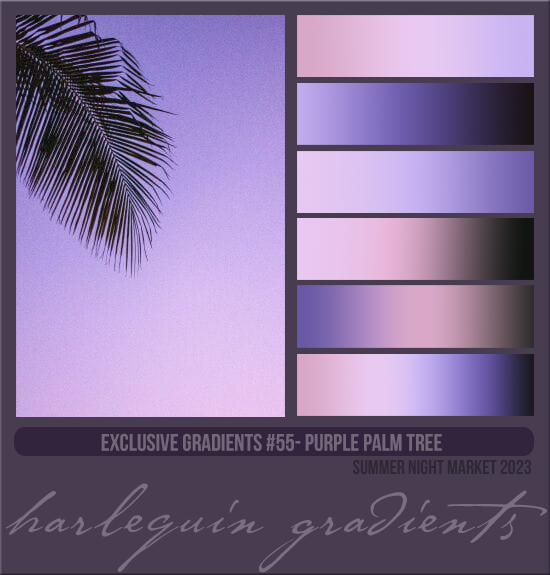 EXCLUSIVE GRADIENTS #055 [PURPLE PALM TREE]
AVAILABLE AUGUST 2024 (SUMMER NIGHT MARKET 2023)
