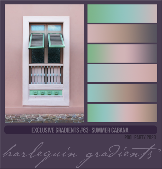 EXCLUSIVE GRADIENTS #063 [SUMMER CABANA]
AVAILABLE AUGUST 2024 (POOL PARTY 2023)
