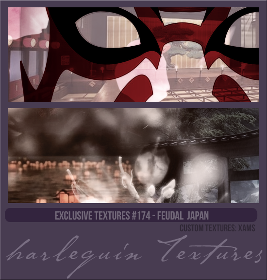 EXCLUSIVE PACK #174 [FEUDAL JAPAN]
CUSTOM TEXTURES: XAMS
